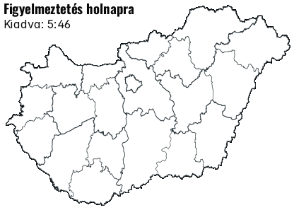 Figyelmeztető előrejelzés holnapra